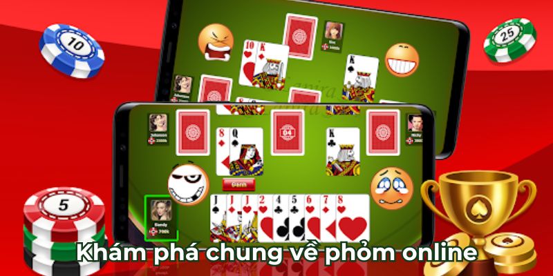 Khám phá chung về phỏm online