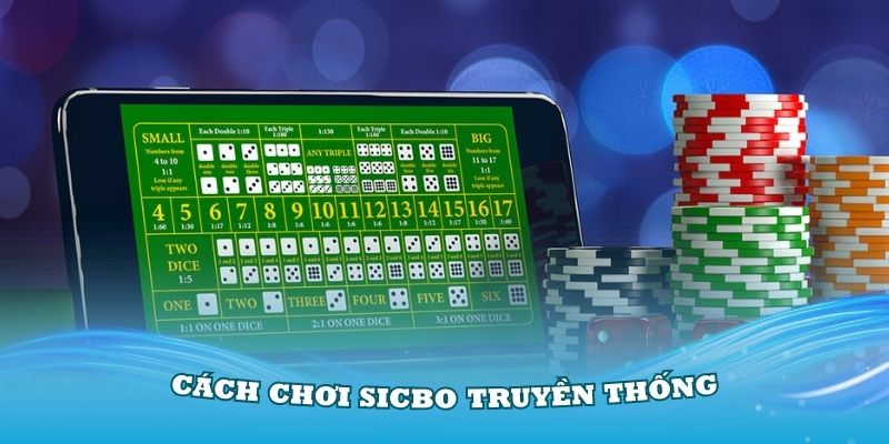 Cách chơi sicbo truyền thống và cá cược bóng đá