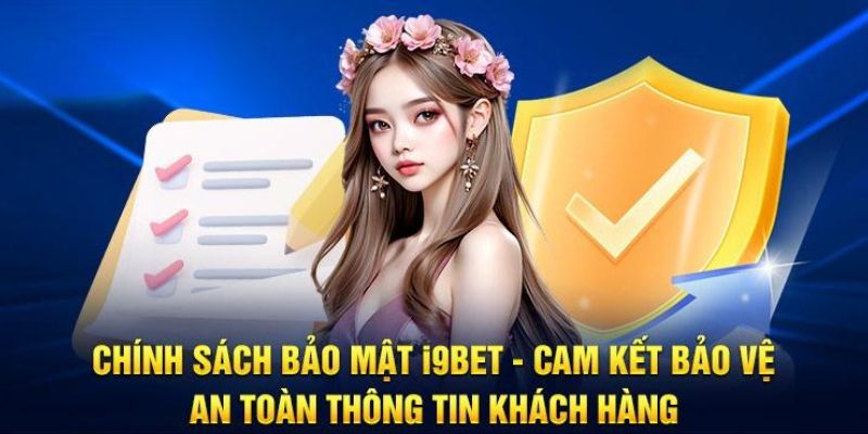 Hệ thống bảo mật an toàn bậc nhất tại I9bet