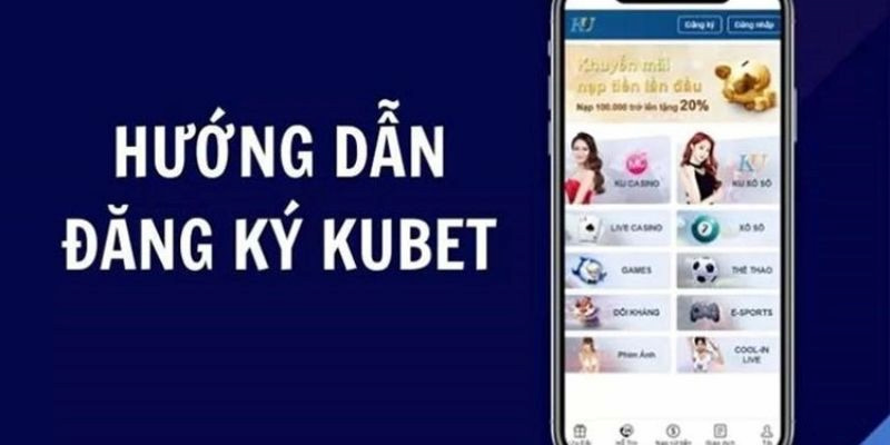 Hướng dẫn đăng ký tham gia Kubet trong 1 nốt nhạc